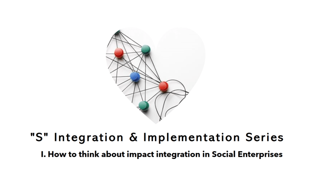 How to Think about Impact Integration in Social&nbsp;Enterprise